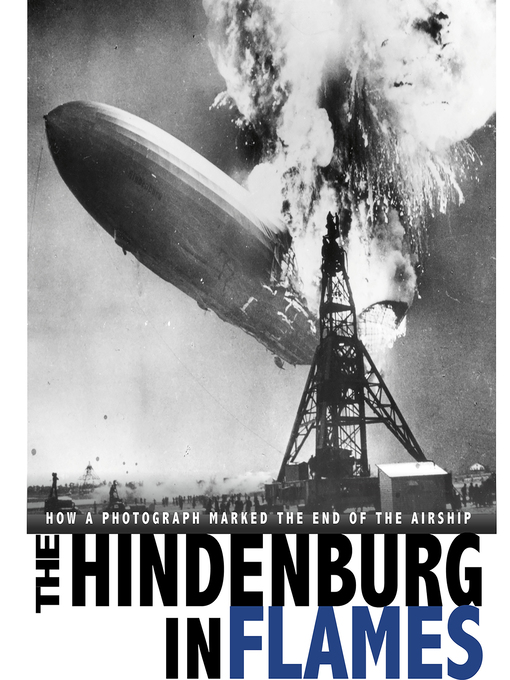 Title details for The Hindenburg in Flames by Michael Burgan - Available